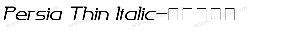 Persia Thin Italic字体转换